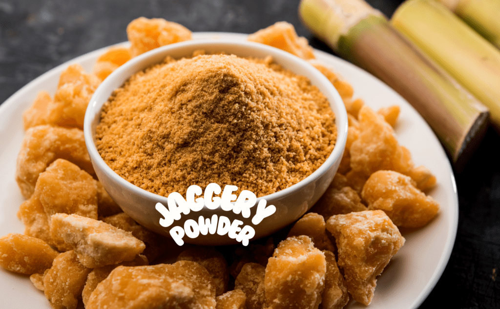 "jaggery powder"